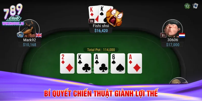Poker 789Club - Bí Quyết Chơi Hiệu Quả Và Chuyên Nghiệp 3 Bí quyết chiến thuật giành lợi thế