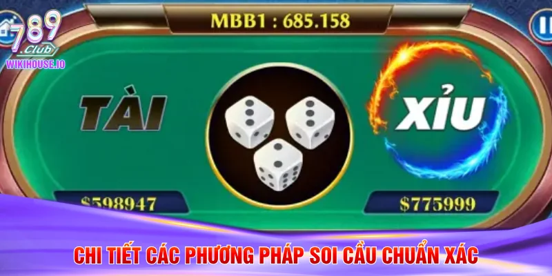 Khám Phá Kinh Nghiệm Đánh Tài Xỉu Thắng Lớn Tại Cổng Game 789Club 3 Chi tiết các phương pháp soi cầu chuẩn xác