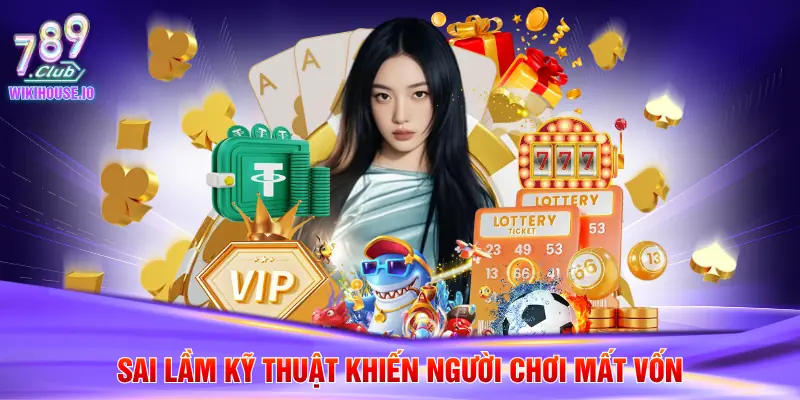 Mẹo Chơi Xóc Đĩa Thắng Lớn Từ Cao Thủ 789Club 5 Sai lầm kỹ thuật khiến người chơi mất vốn