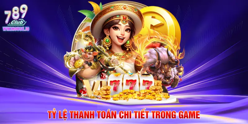 Slot Kim Cương Bí Quyết Quay Hũ Thắng Lớn Tại 789Club 3 Tỷ lệ thanh toán chi tiết trong game
